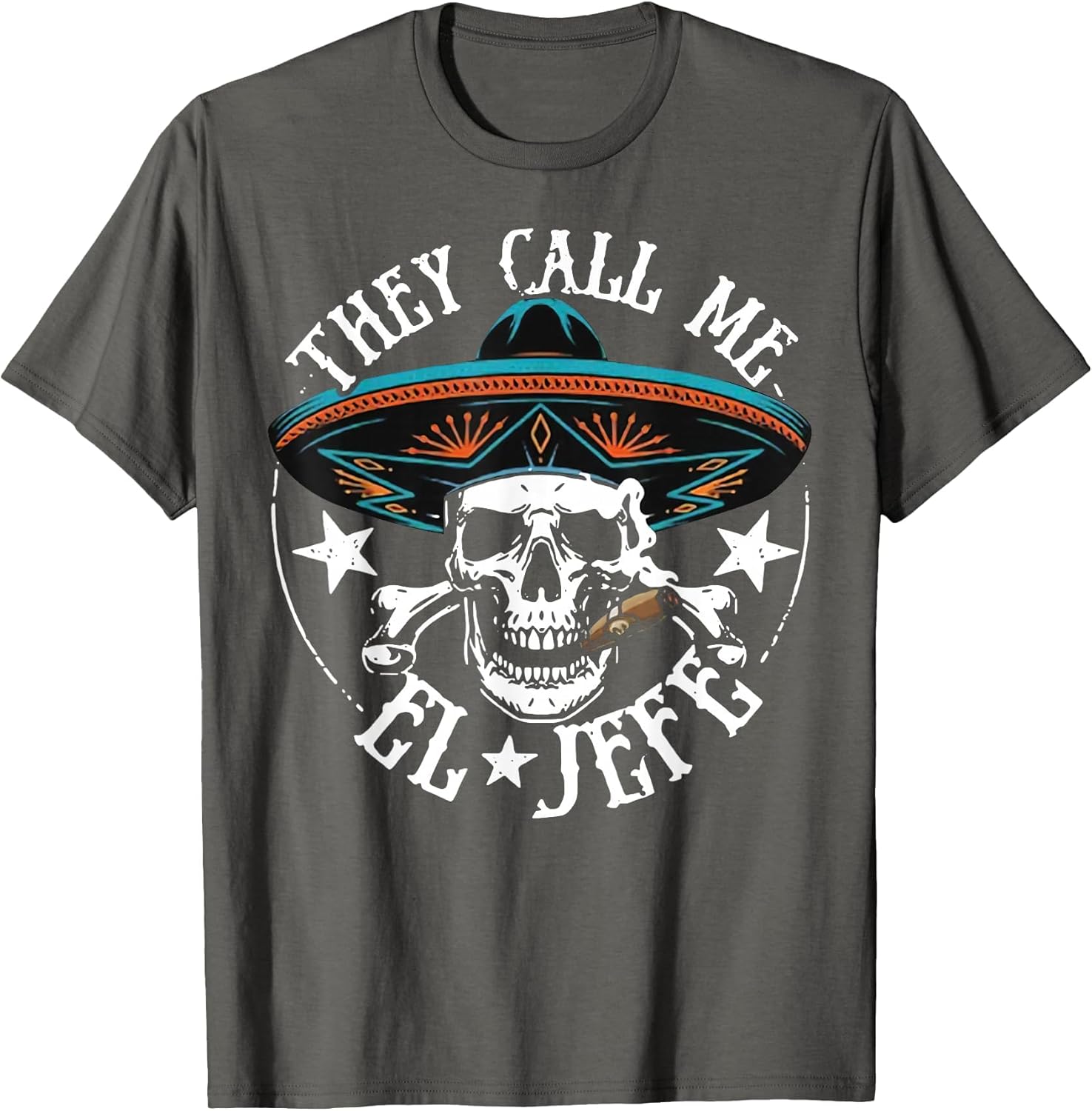 They Call Me El Jefe Mexican Sugar Skull Cinco De Mayo
