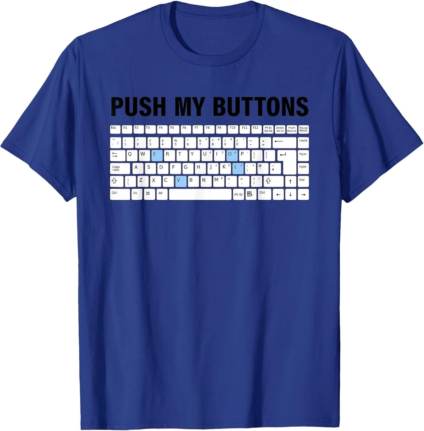 Funny Push My Buttons Nerd Keyboard Cool Gaming Lovers