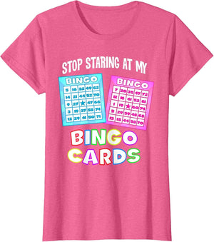 Funny Bingo Queen - Stop Staring at My Bingo Cards