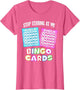 Funny Bingo Queen - Stop Staring at My Bingo Cards