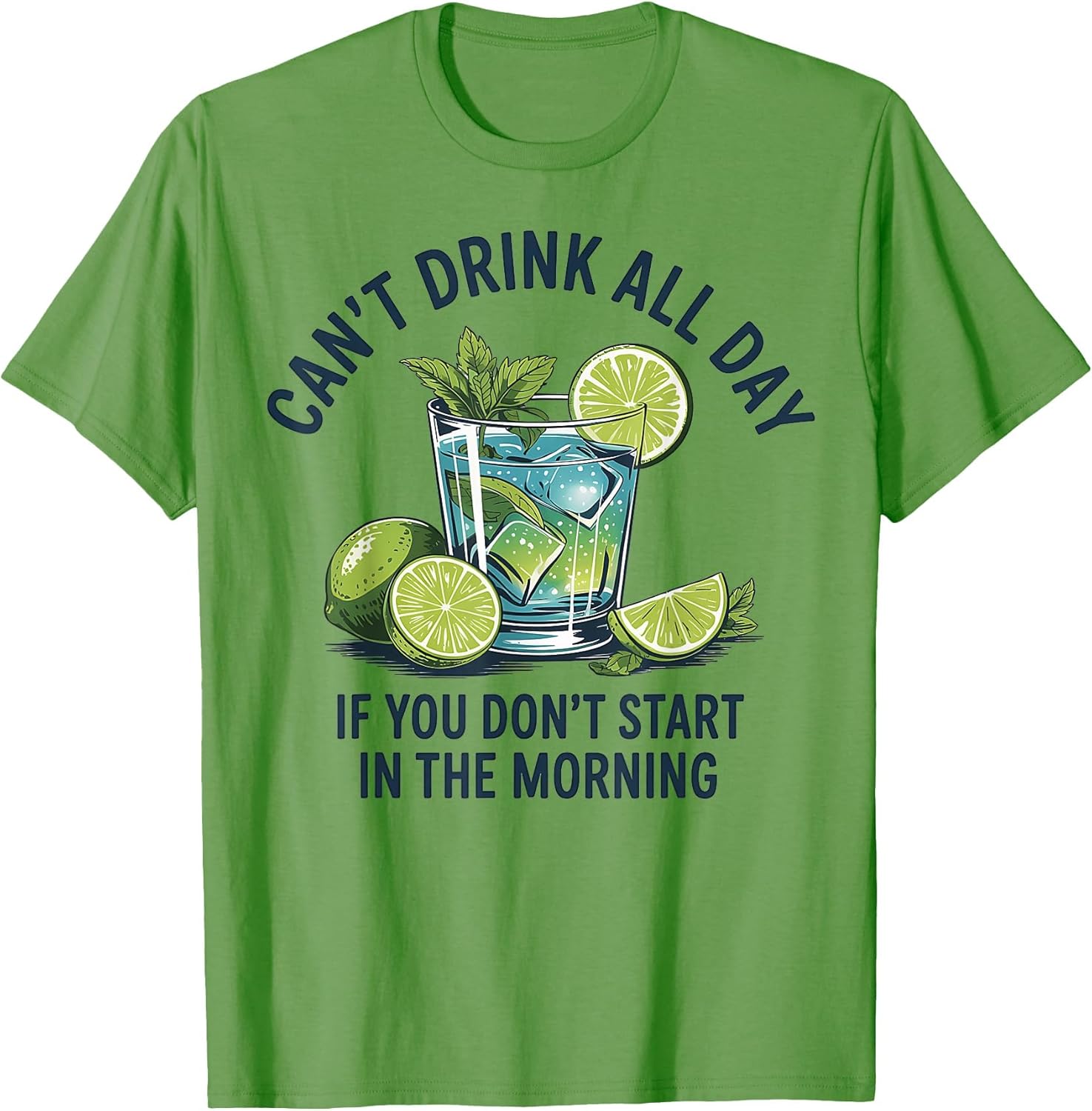 Cant Drink All Day If You Don't Start in The Morning