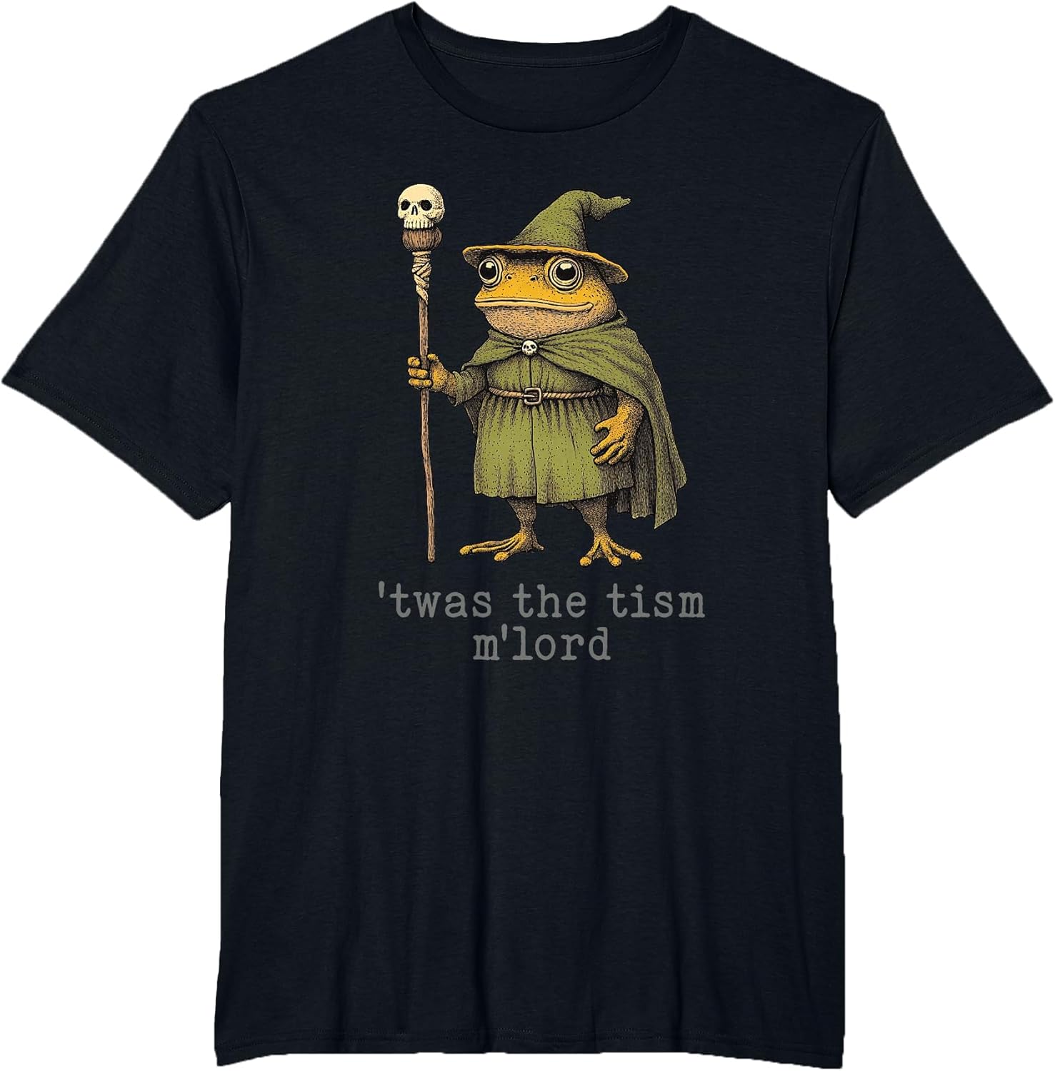 'TWAS The 'Tism M'Lord Funny Wizard Frog Witch