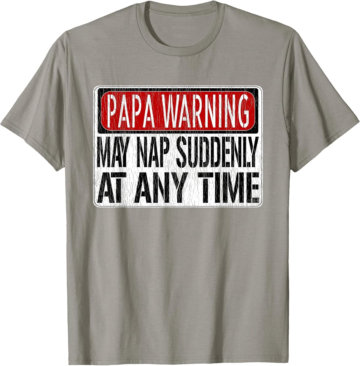 Funny Papa Warning Sign - May Nap Suddenly at Any Time