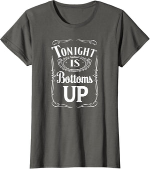 Tonight is Bottoms Up - T Shirt - Black