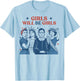 Girl Will Be Girls Patriotic Feminist 4th of July USA Women