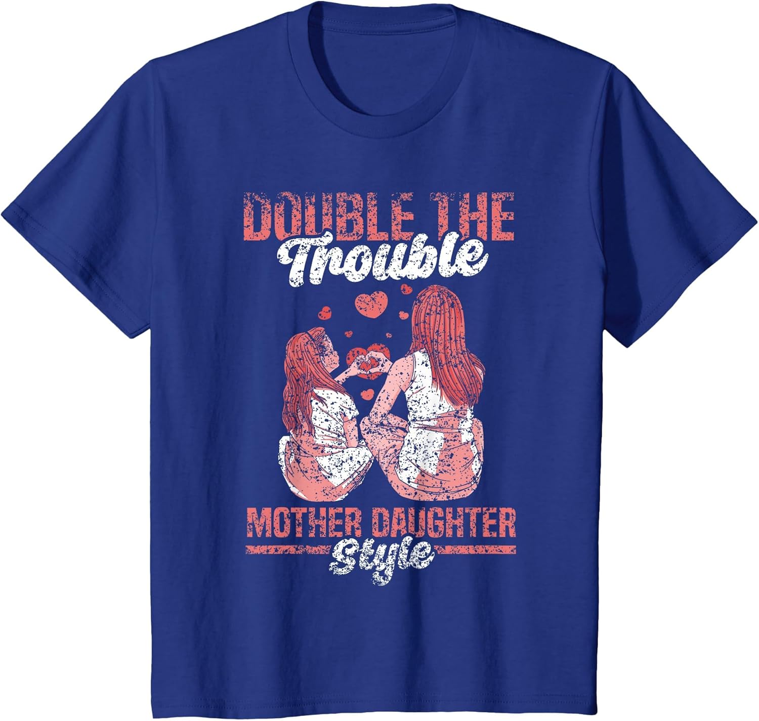 Double The Trouble Mother-Daughter Style Mother Daughter Mom
