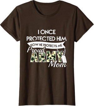 I Once Protected Him Now He Protects Me Proud Army Mom Shirt