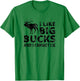 I Like Big Bucks and I Cannot Lie Deer Hunting