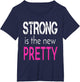 Strong is The New Pretty - Fitness Gym Shirt