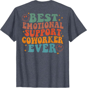 Best Emotional Support Coworker Ever (on Back)