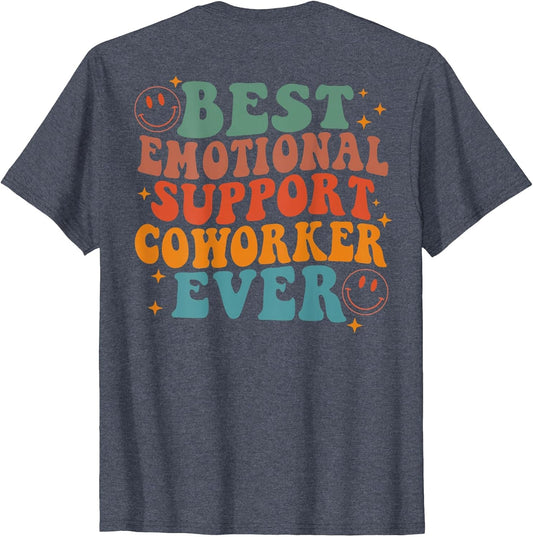 Best Emotional Support Coworker Ever (on Back)