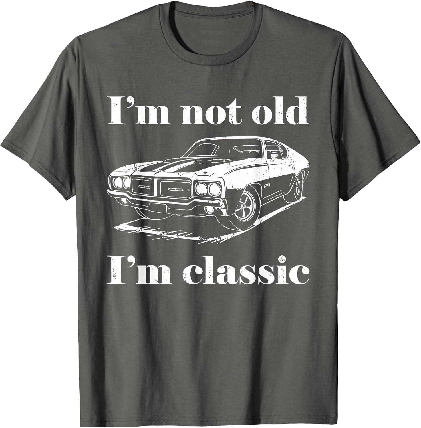 I'm Not Old I'm Classic Shirt Funny Men Women Old Man Lady