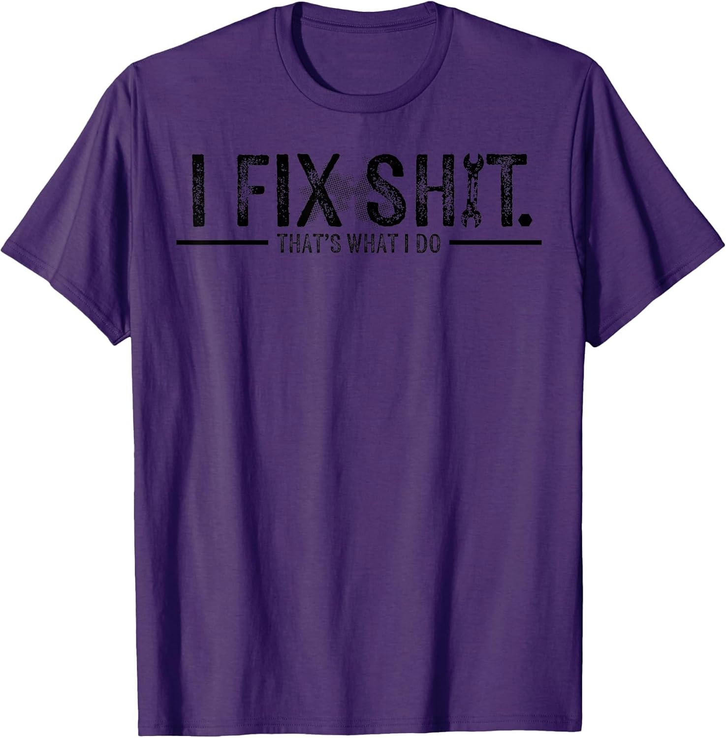 I Fix Shit That's What I Do