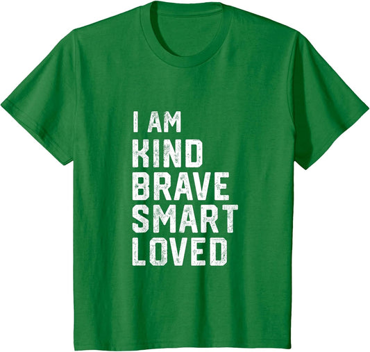 I am Smart Brave Strong Kind Loved Motivation Teacher Kid