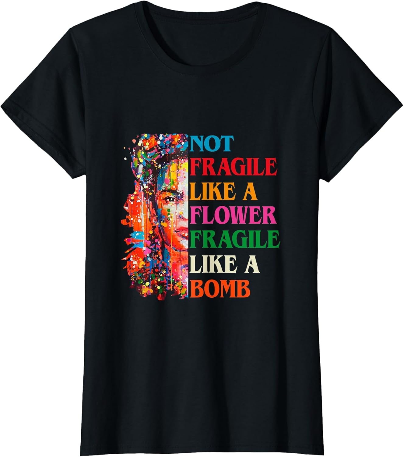 Women Not Fragile Like A Flower Fragile Like A Bomb