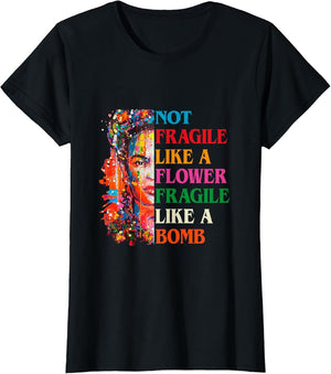 Women Not Fragile Like A Flower Fragile Like A Bomb