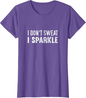 Funny I Don't Sweat I Sparkle Workout