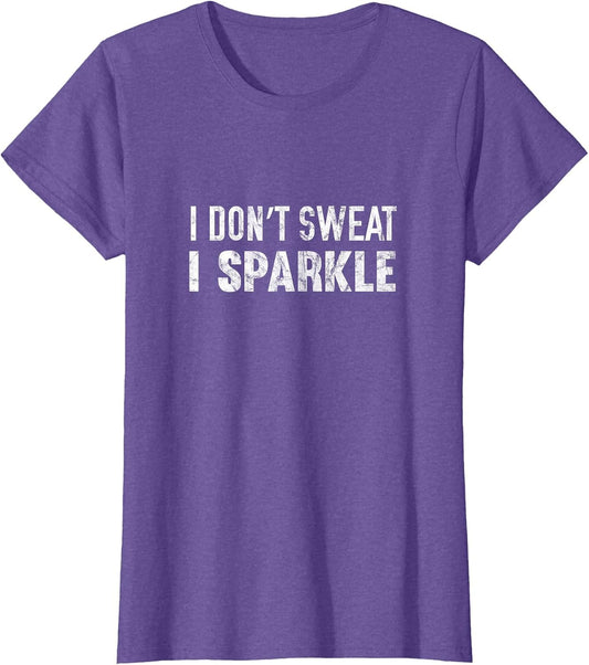 Funny I Don't Sweat I Sparkle Workout