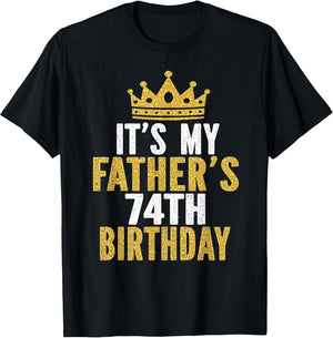 It's My Father's 74th Birthday 74 Years Old Dad