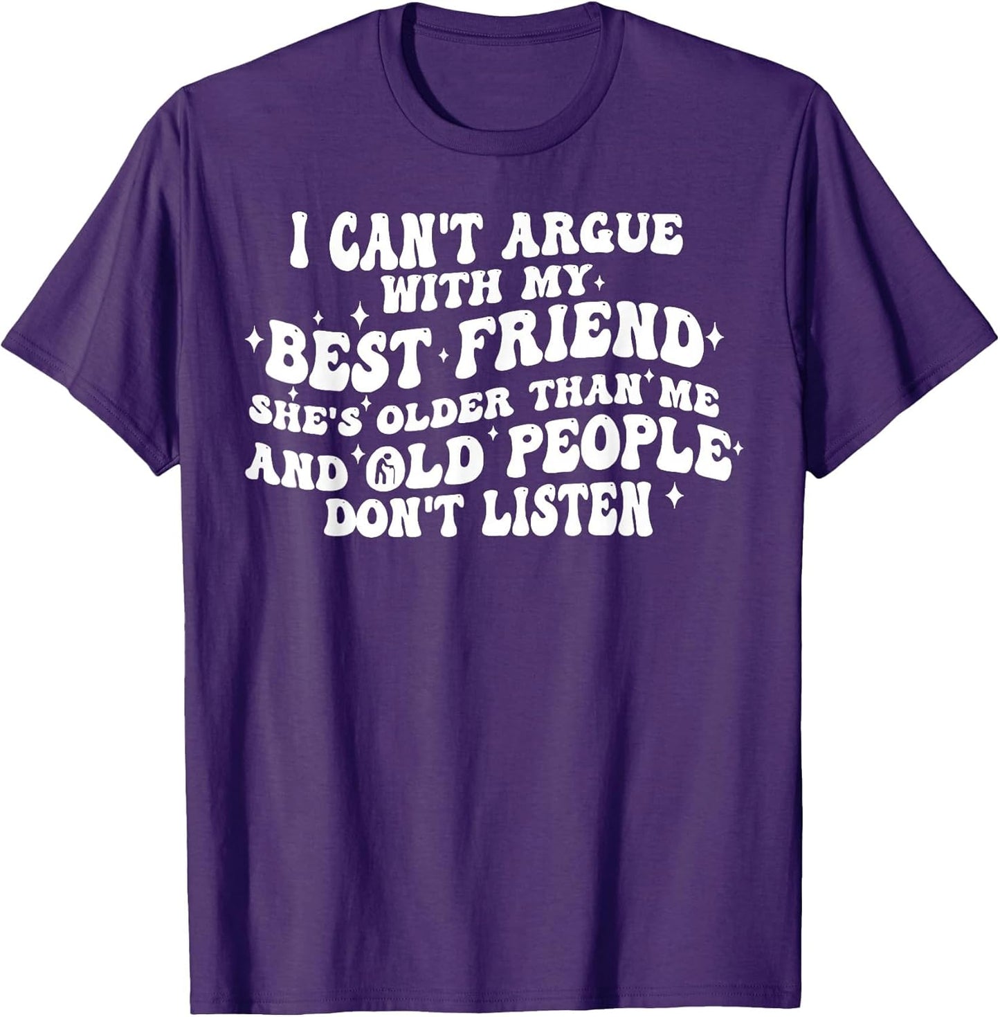 I Can't Argue with My Best Friend She's Older Than Me