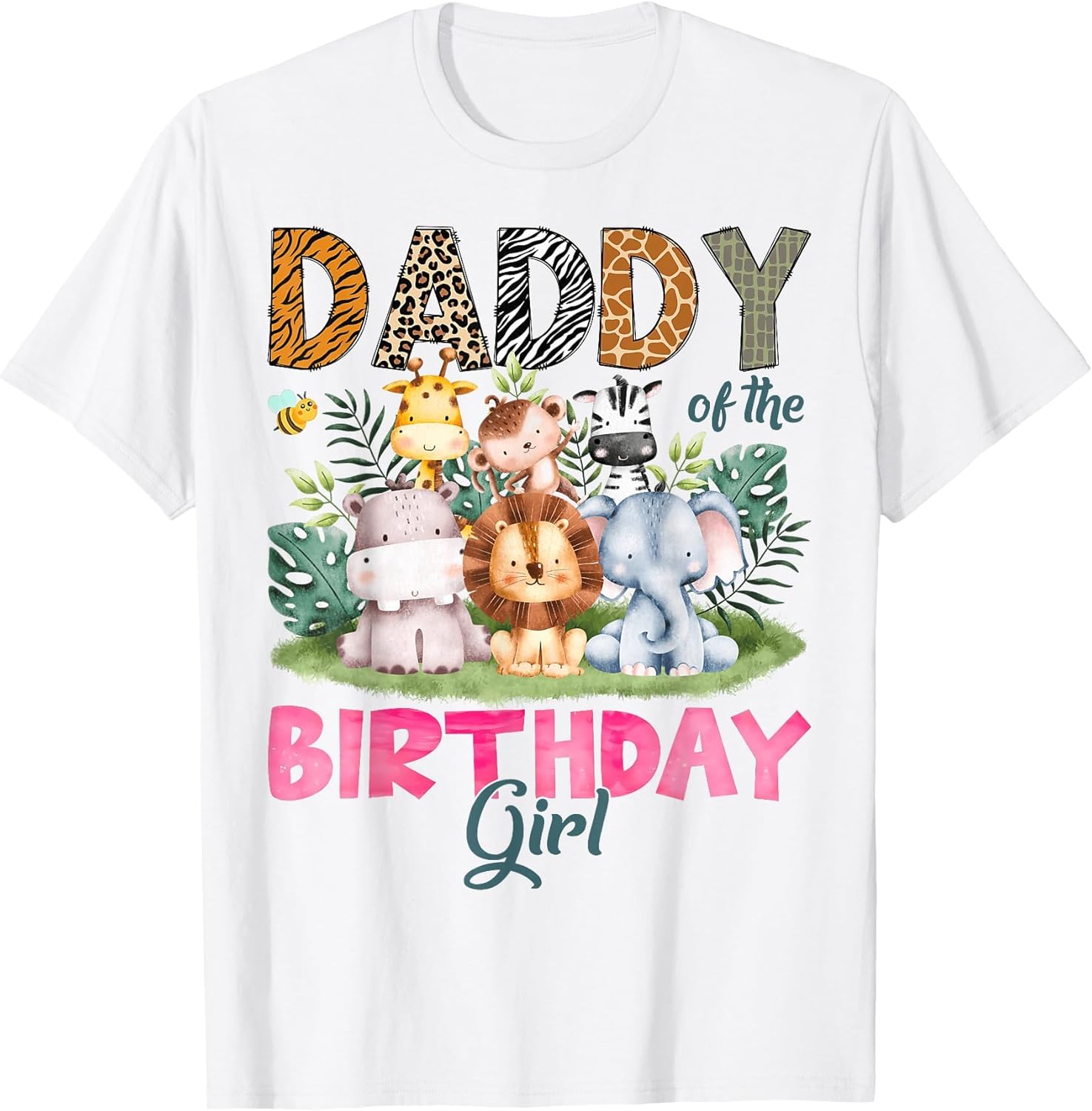 Daddy of The Birthday Girl Safari Jungle Animal Lover