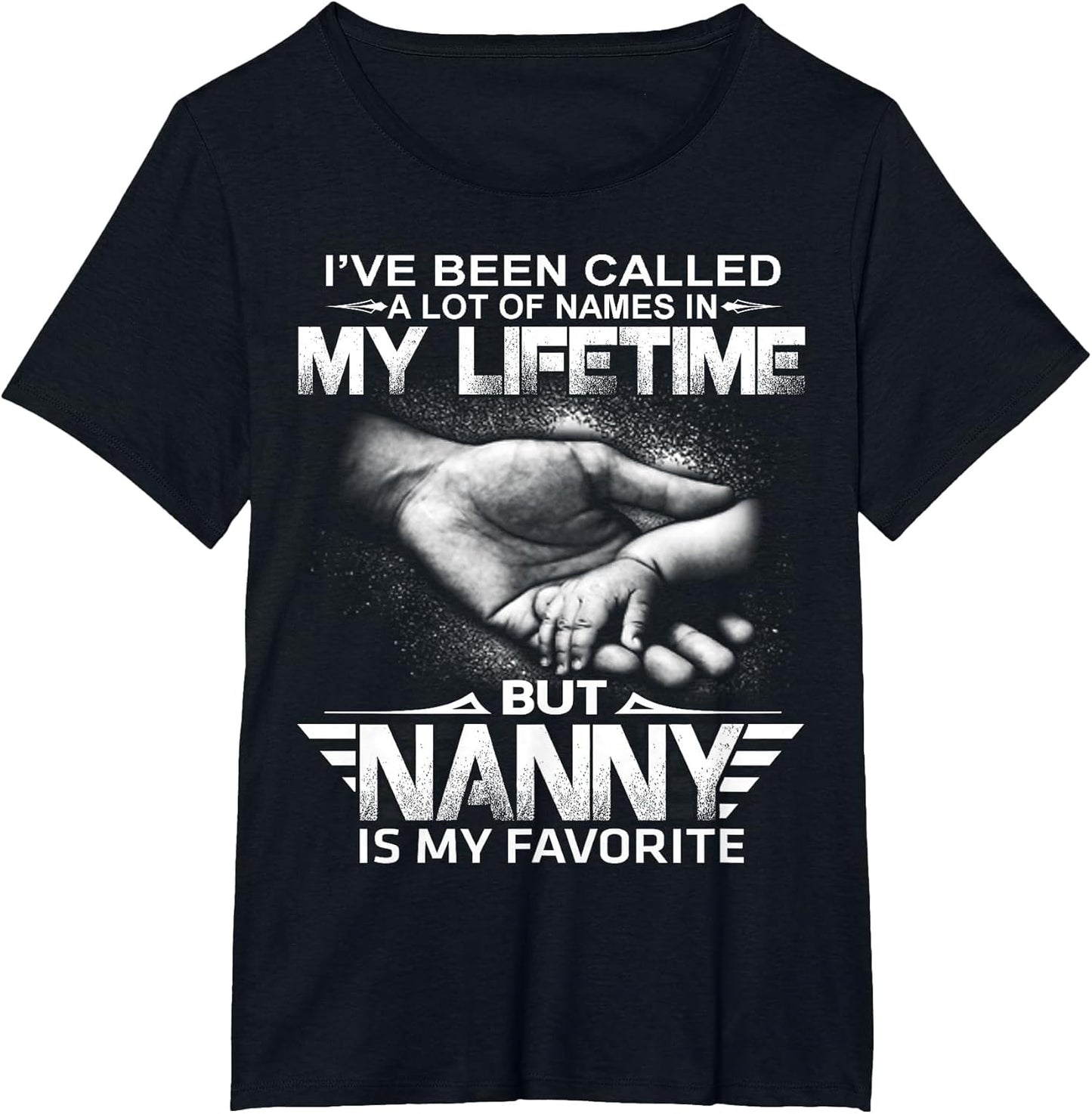 I've Been Called A Lot of Names But Nanny is My Favorite