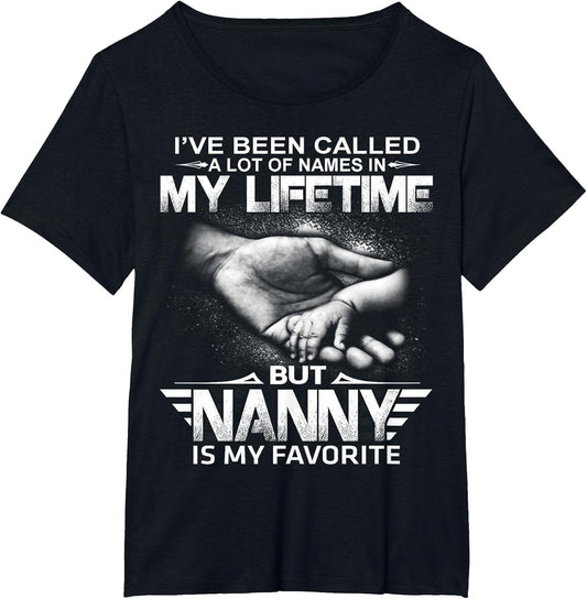 I've Been Called A Lot of Names But Nanny is My Favorite