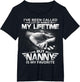I've Been Called A Lot of Names But Nanny is My Favorite