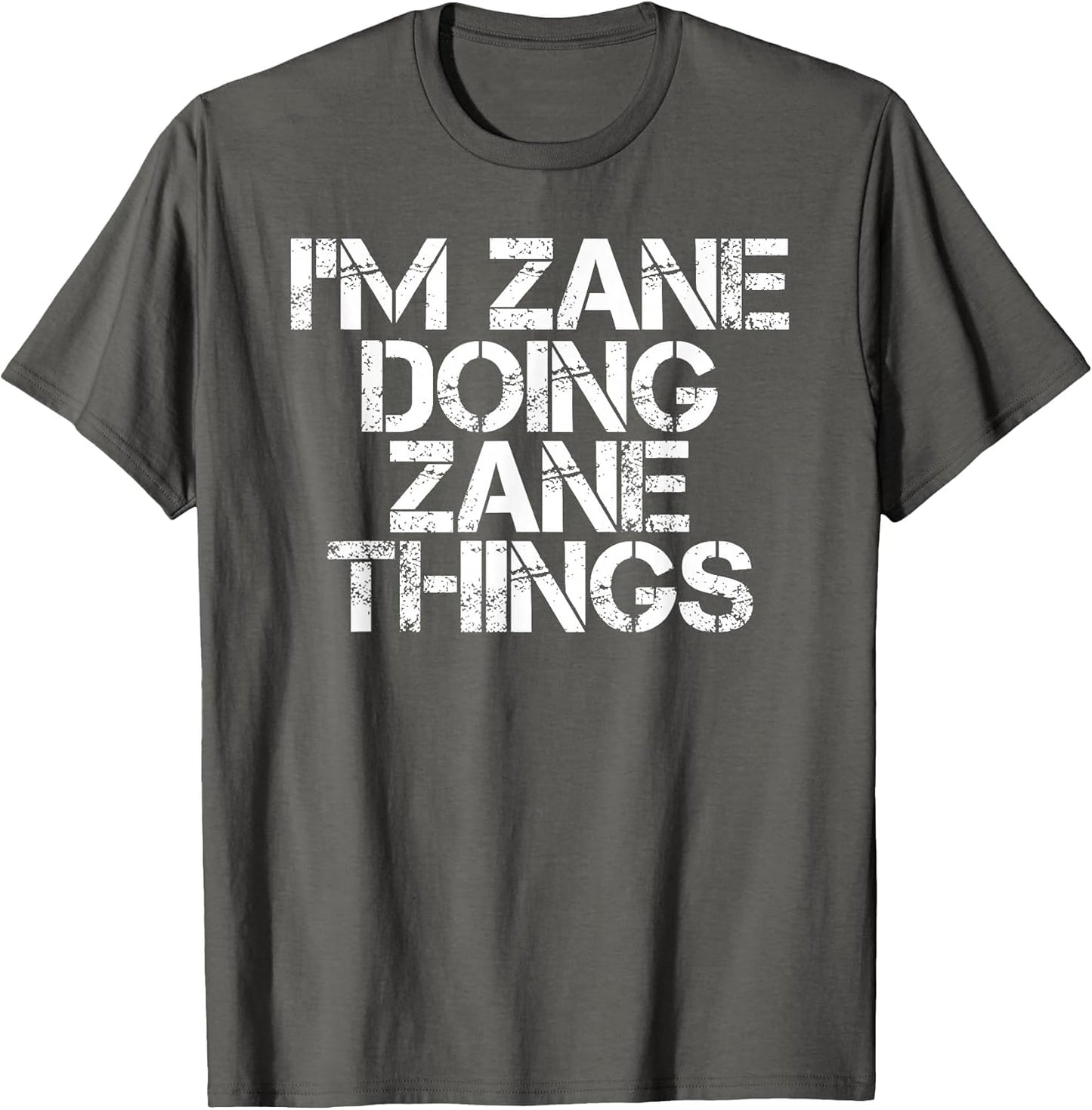 I'm Zane Doing Zane Things Funny Birthday Name Gift