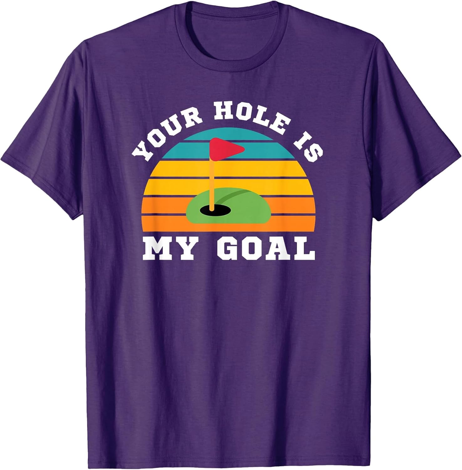 LGBT Funny Gay Golf Cruising - Your Hole is My Goal