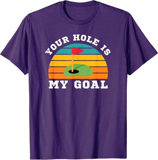 LGBT Funny Gay Golf Cruising - Your Hole is My Goal