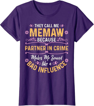 They Call Me Memaw Because Partner in Crime