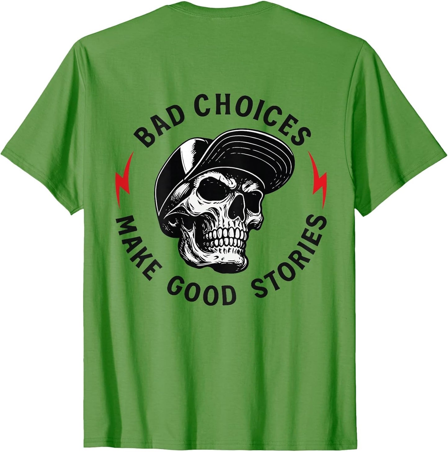 Bad Choices Make Good Stories Skull (ON Back)