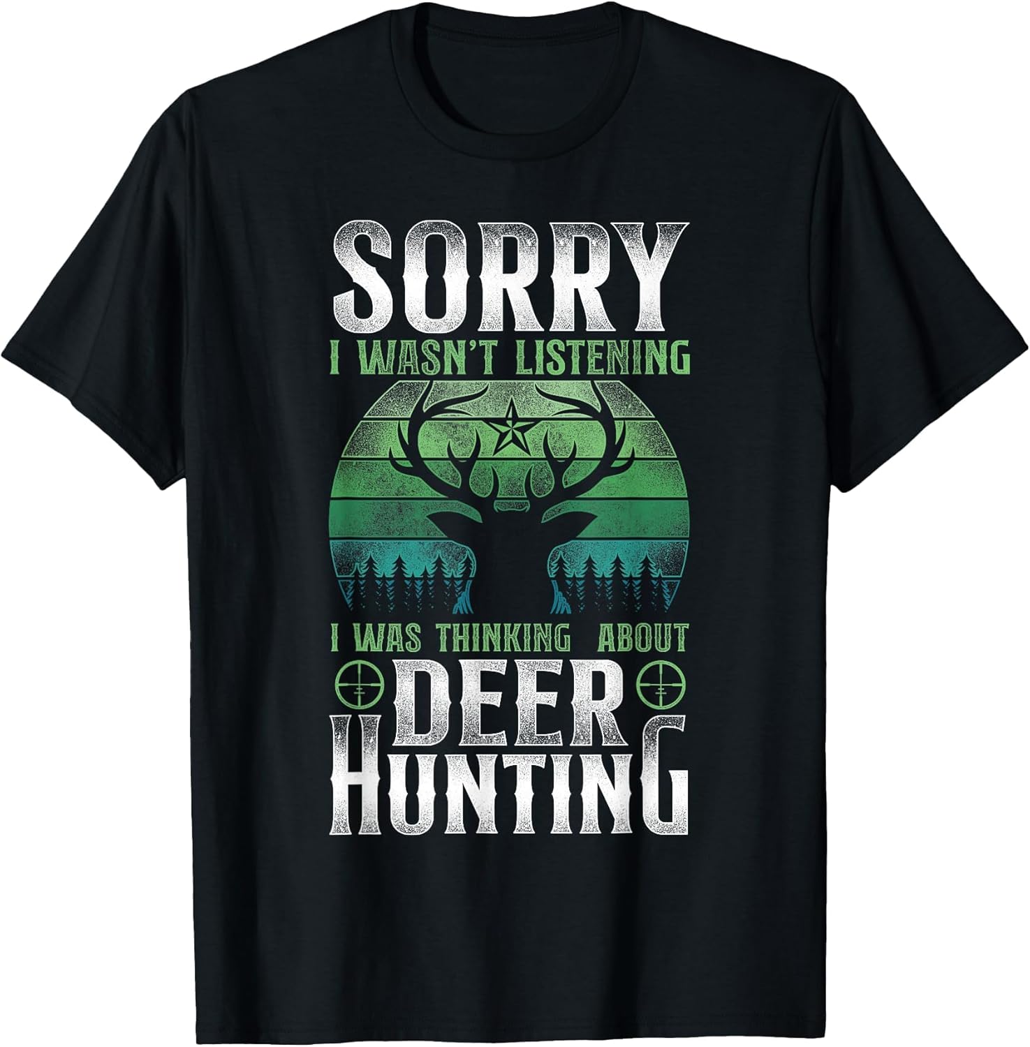 Buck Deer Hunting Hunter Vintage Retro Sorry I Wasn't