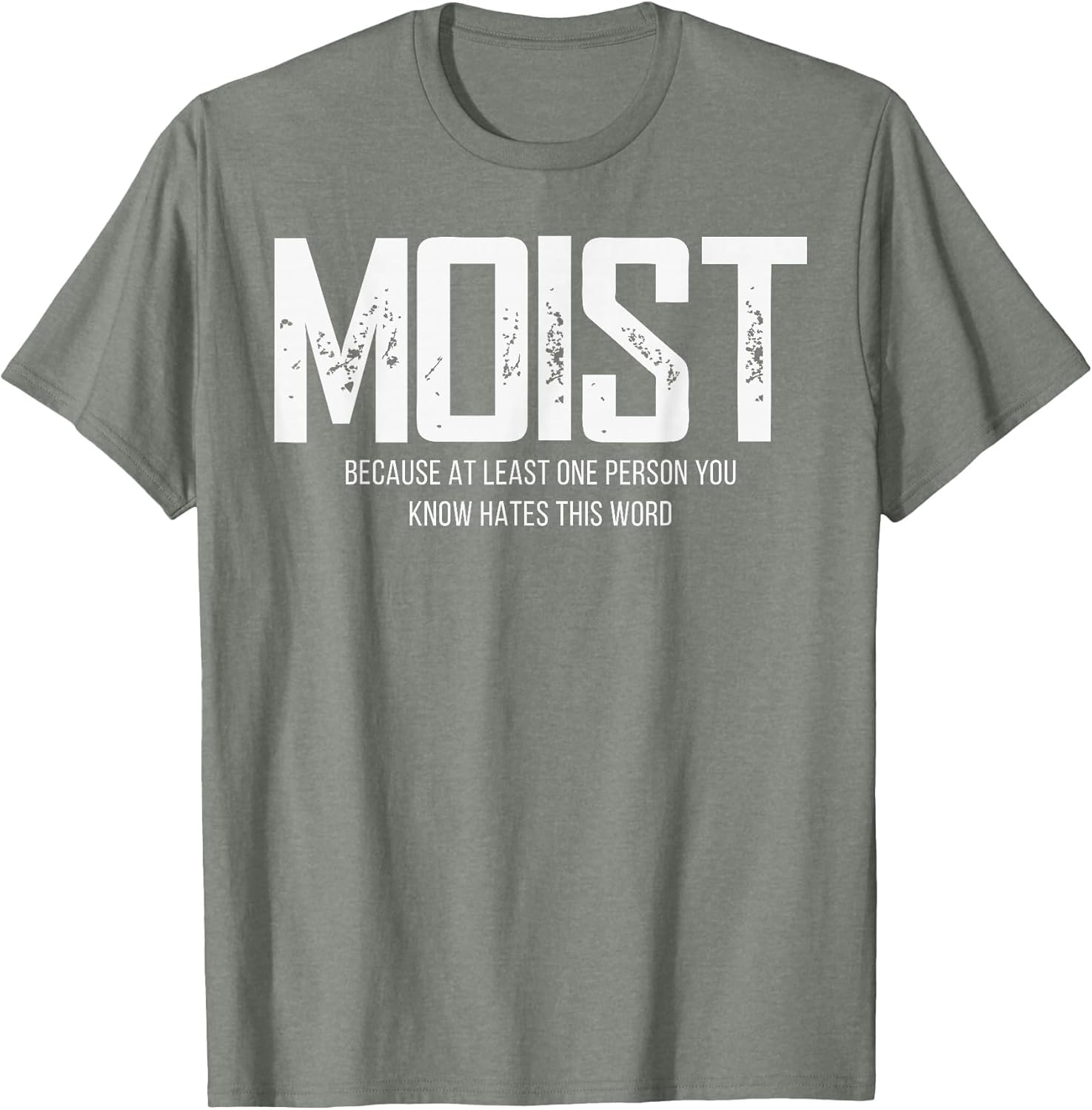 Moist Because at Least One Person You Know Hates This Word