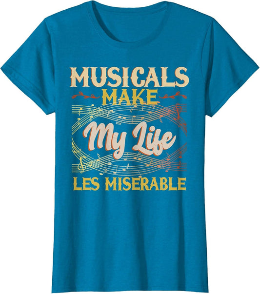 Musicals Make My Life Les Miserable Vintage Apparel