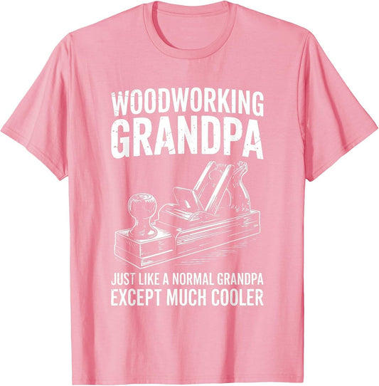 Woodworking Grandpa Shirt Funny Men Woodworker Fathers Day