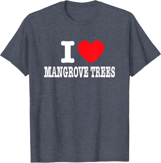 I Love Mangrove Trees