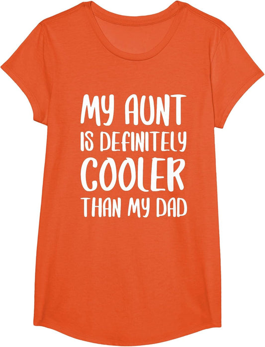 My Aunt is Definitely Cooler Than My Dad Shirt Mothers Day