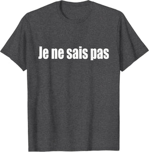 I Don't Know in French Je Ne SAIS Pas