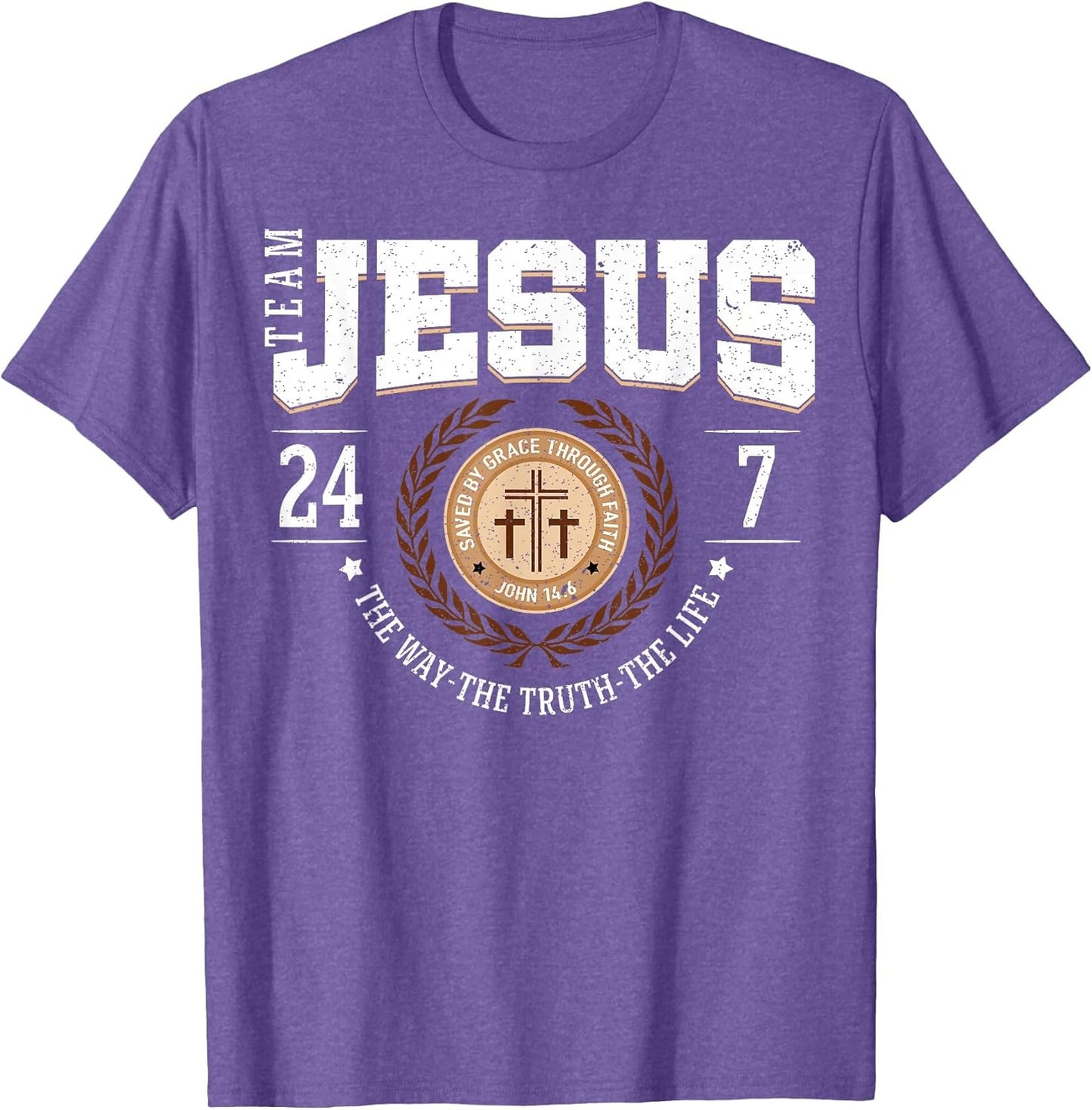 Team Jesus 24 7 The Way The Truth The Life