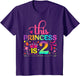 Daughter Birthday 2 Years Old Princess Girl 2nd B-Day Funny