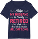 Funny My Husband is Finally Retired Retirement for Wife