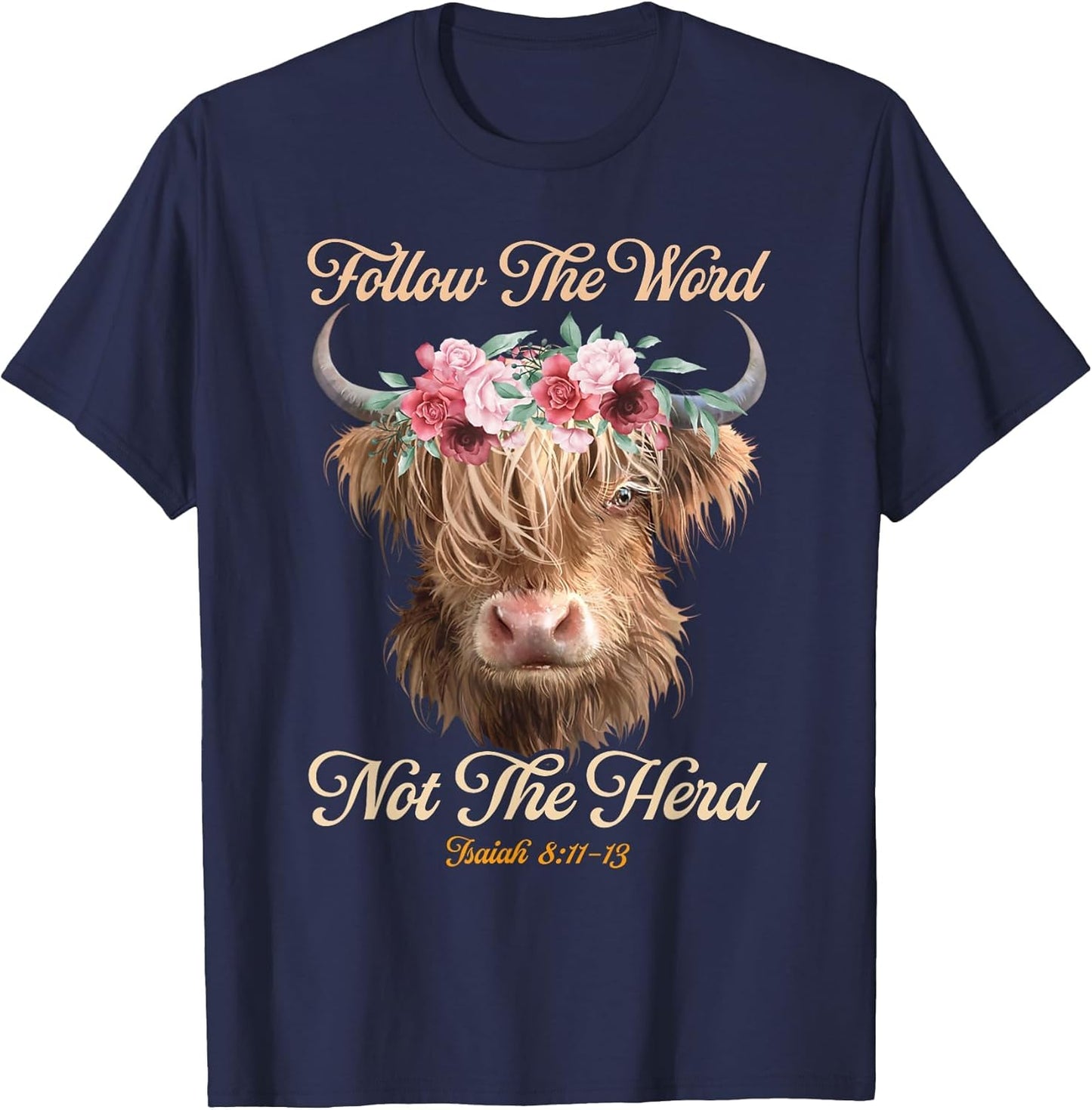 Follow The Word Not The Herd Christian Western Highland Cow