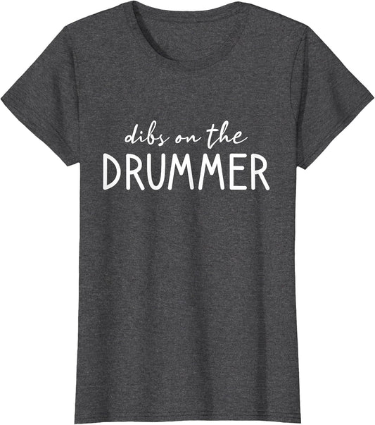 Dibs On The Drummer, Funny Drummer Wife Women