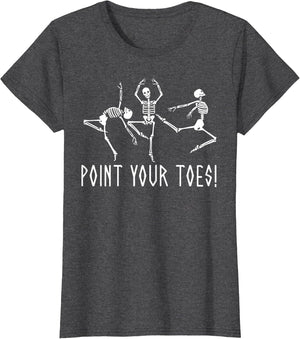 Funny Skeleton Dance Shirt Point Your Toes Dance Teacher