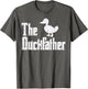 The Duckfather Funny Duck Lover Fathers Day Dad Papa Men