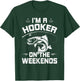 I'm a Hooker on the Weekends Fly Fishing
