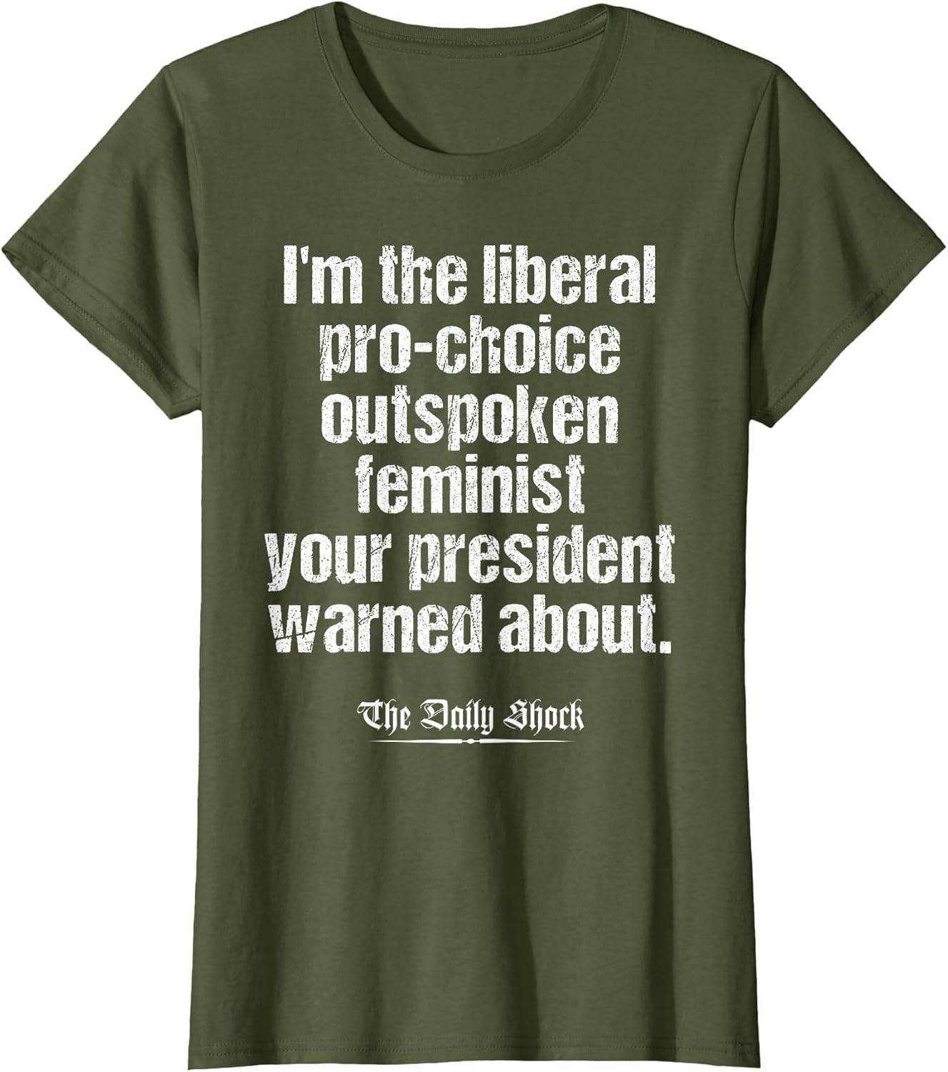 Liberal Pro-Choice Outspoken Feminist Anti-Trump
