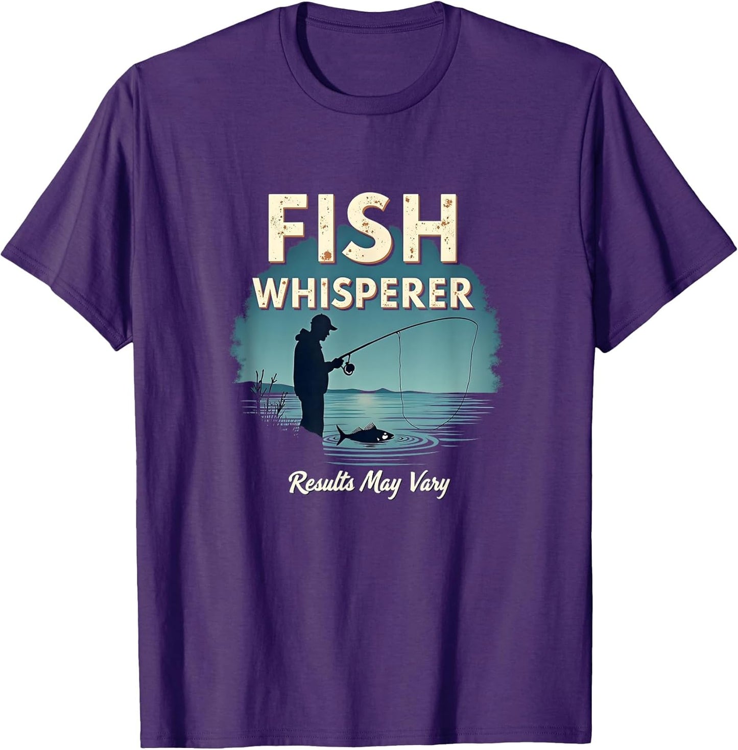 Fish Whisperer: Results May Vary - Funny Fishing Shirt